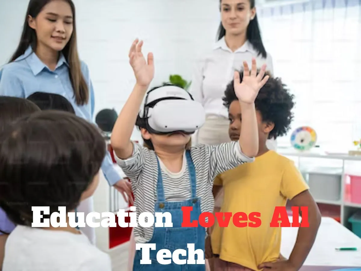 Education Loves All Tech: A Blueprint for Modern Learning